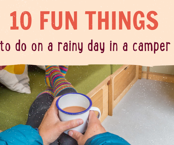 Rainy Day Activities in a Campervan | Quirky Campers